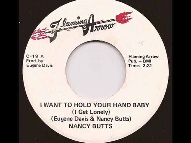 I Want To Hold Your Hand Baby (I Get Lonely) / Your Friend Will Take The Man You Love - Nancy Butts