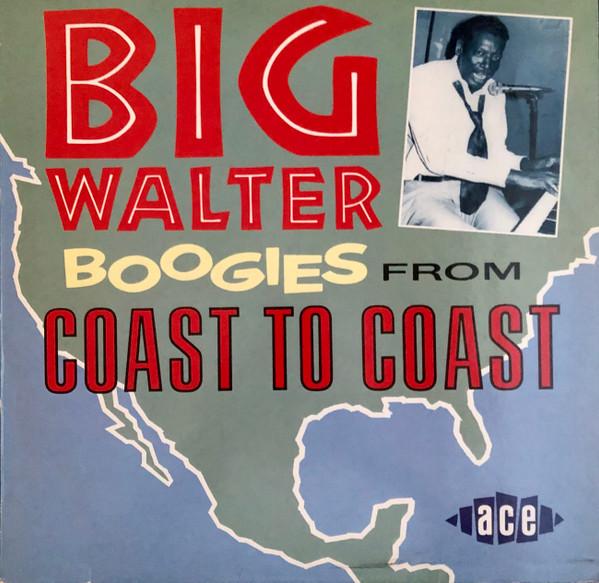  - Big Walter