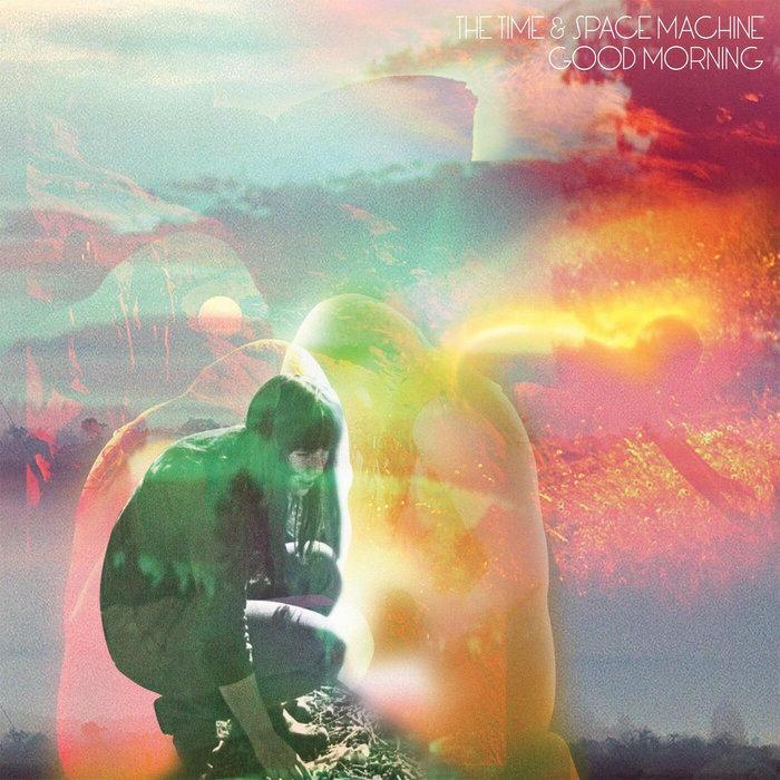 Good Morning - The Time And Space Machine