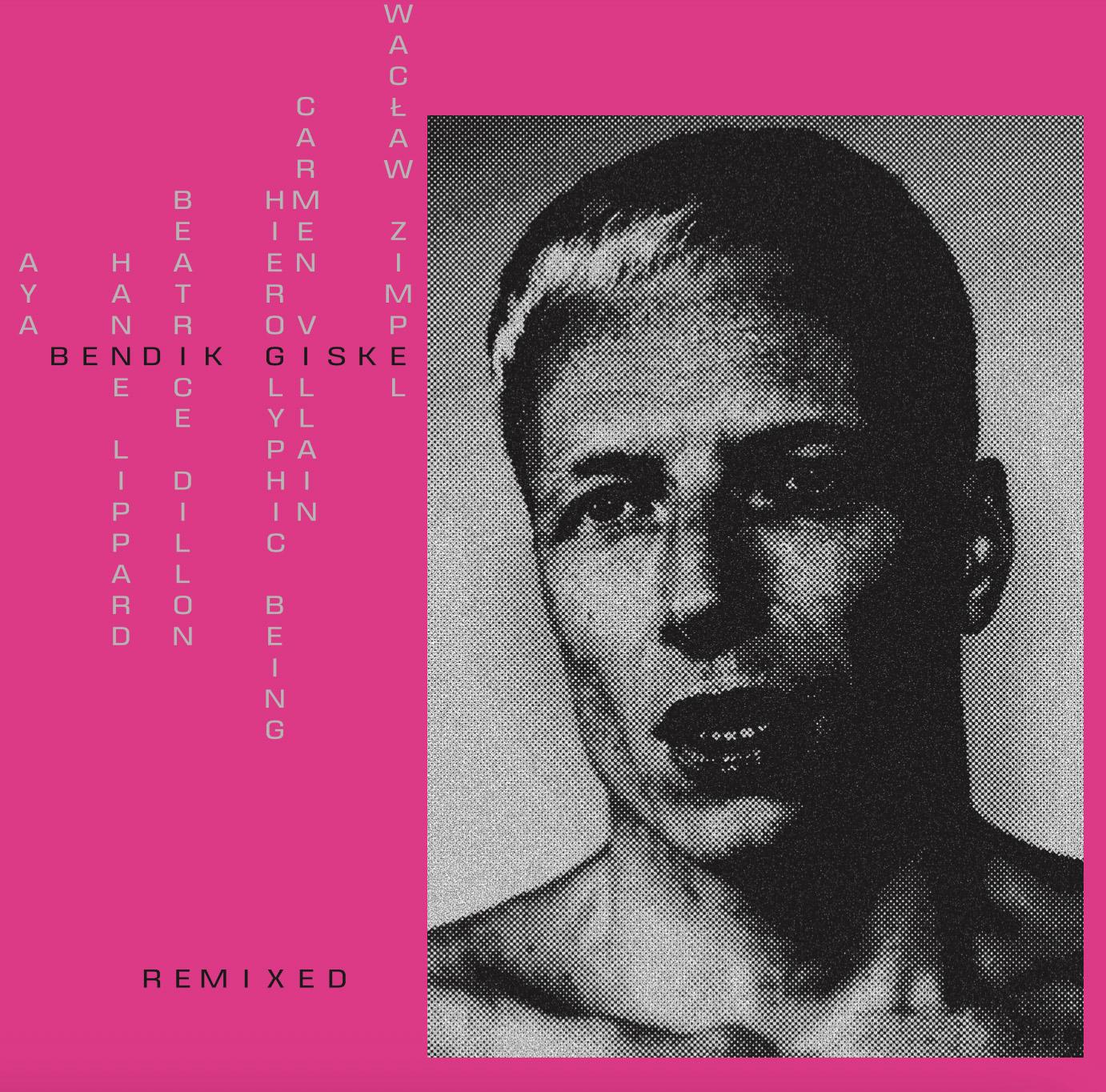 Remixed - Bendik Giske