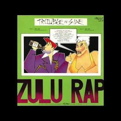 Zulu Rap - Trouble In Side