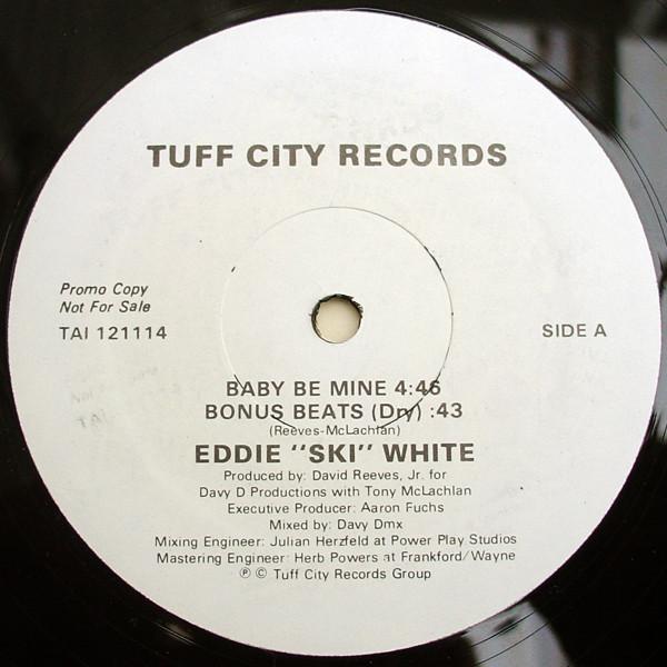 Baby Be Mine - Eddie Ski White