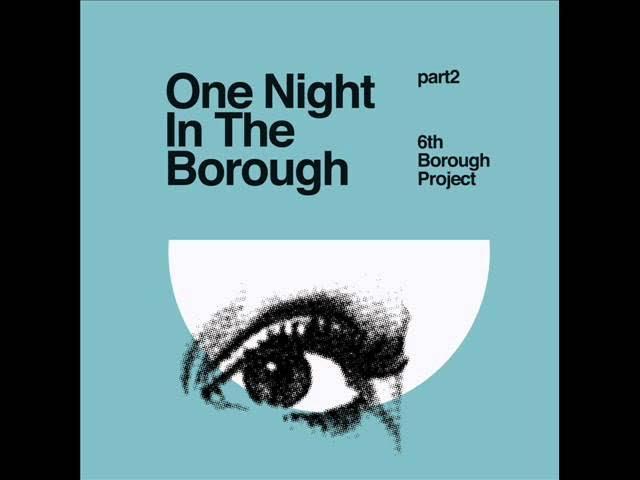 One Night In The Borough (Beatport Edition) - 6th Borough Project