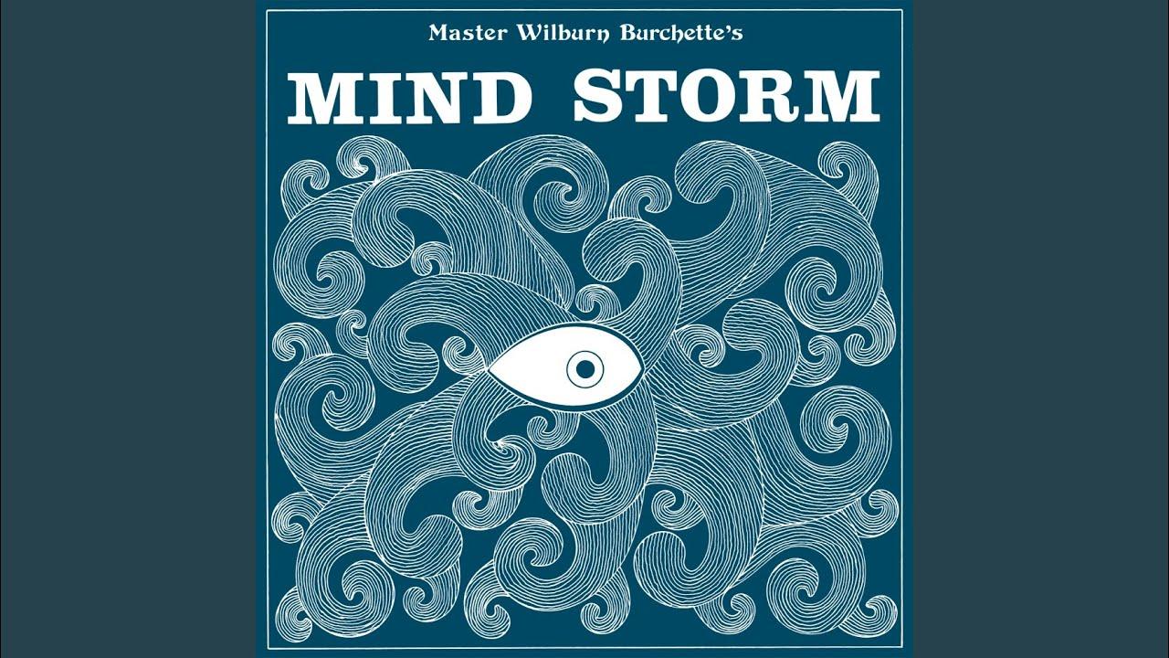 Mind Storm - Master Wilburn Burchette
