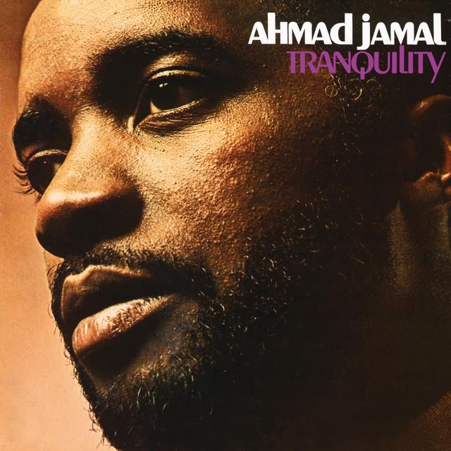 Tranquility - Ahmad Jamal