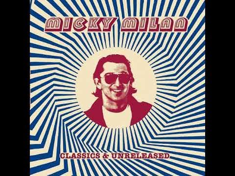 Classics & Unreleased - Micky Milan
