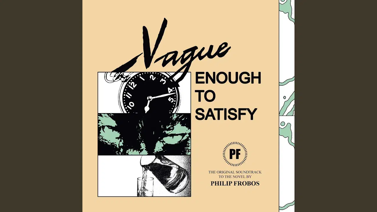 Vague Enough To Satisfy - Philip Frobos