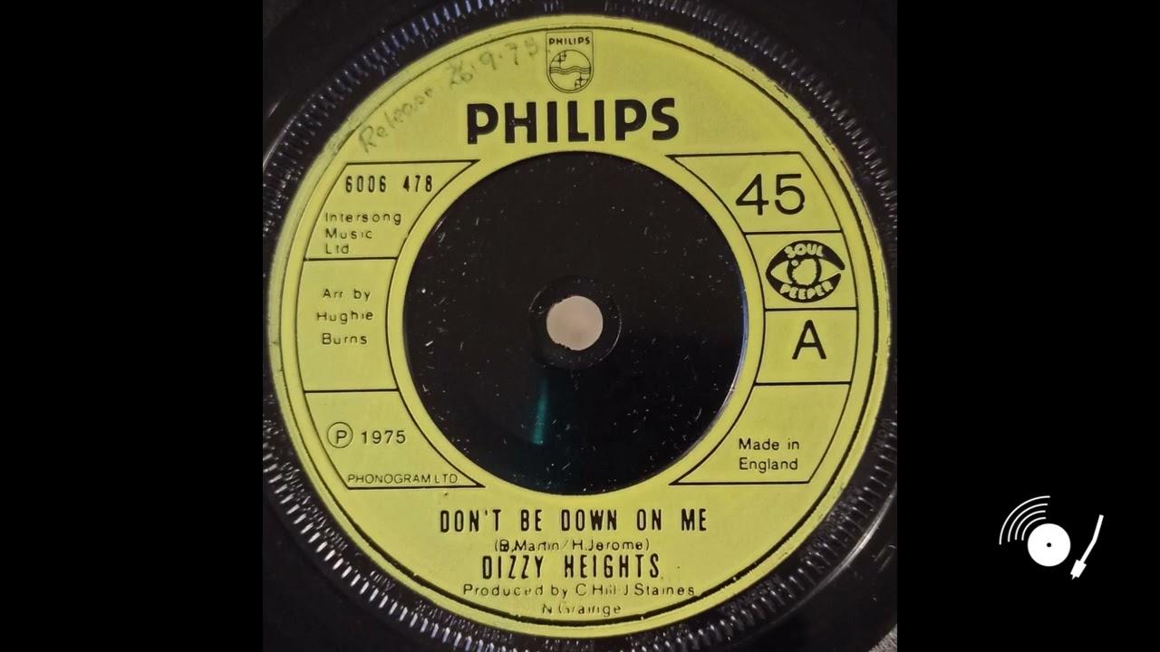 Don't Be Down On Me - Dizzy Heights