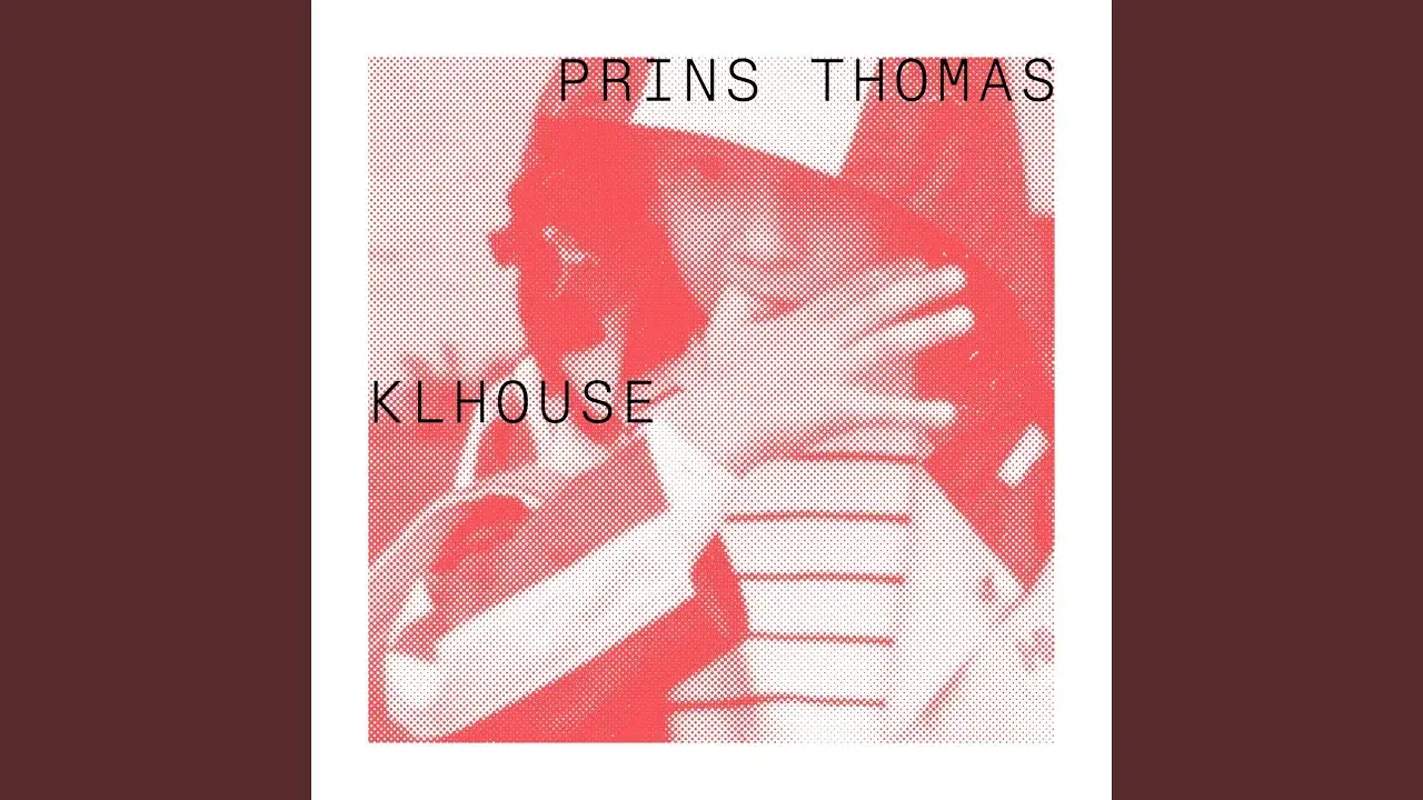 KLHouse - Prins Thomas