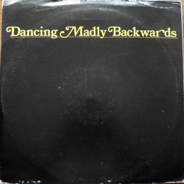 Dancing Madly Backwards - Dancing Madly Backwards