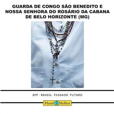  - Guarda de Congo de Sa o Benedito de Belo Horizonte - MG