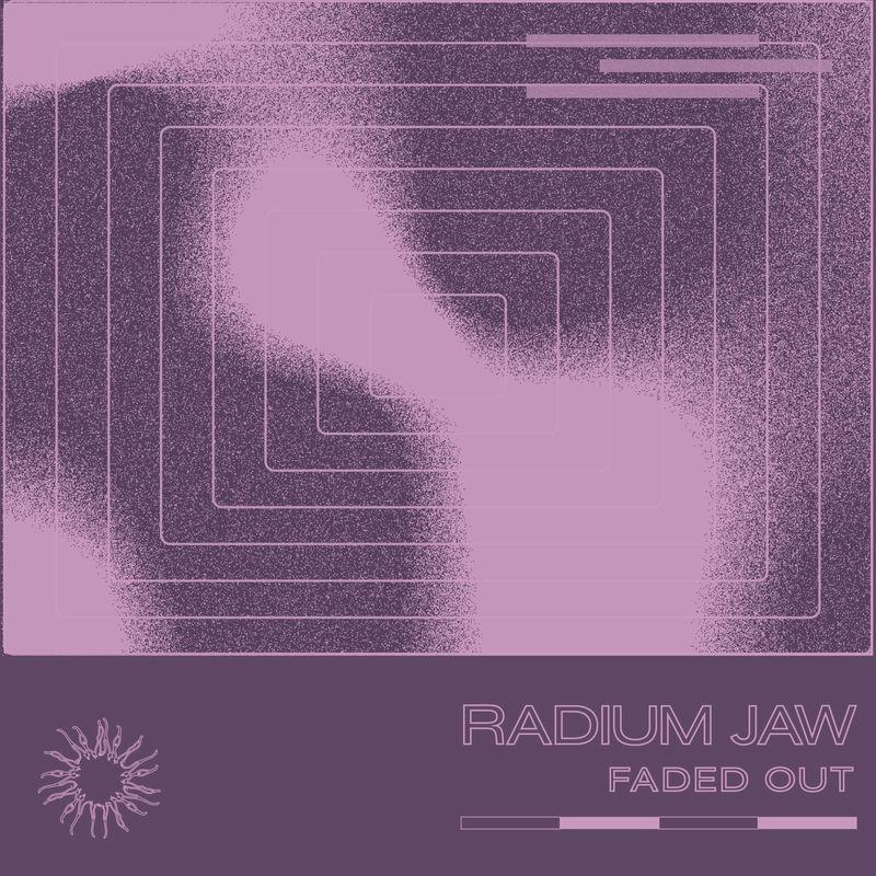 Faded Out - Radium Jaw