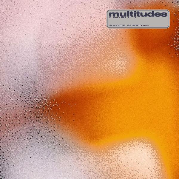 Multitudes - Rhode & Brown
