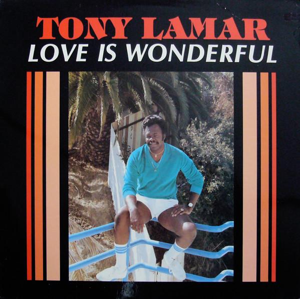Love Is Wonderful - Tony Lamar