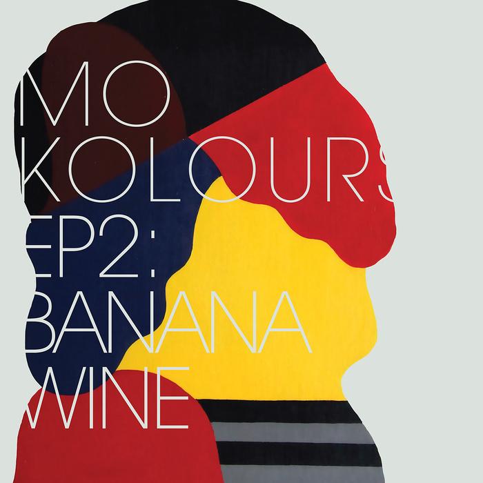 EP2: Banana Wine - Mo Kolours