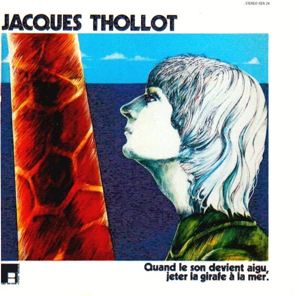 Quand Le Son Devient Aigu, Jeter La Girafe À La Mer. - Jacques Thollot