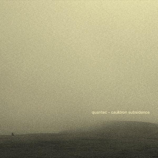 Cauldron Subsidence - Quantec