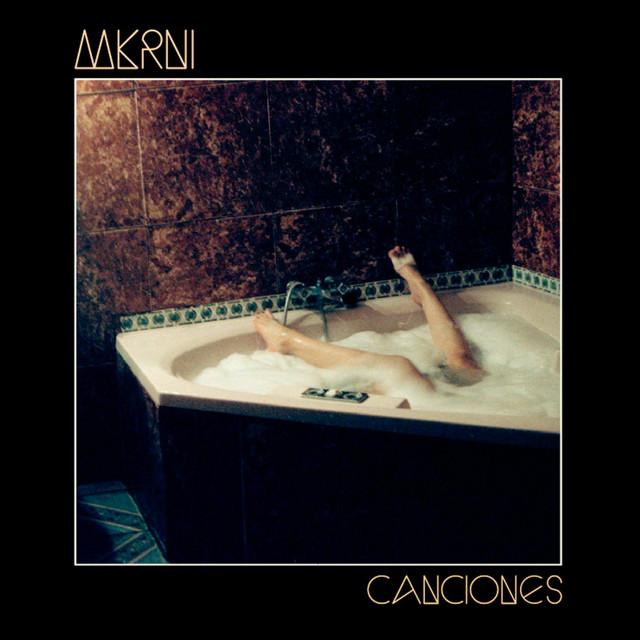 Canciones - MKRNI
