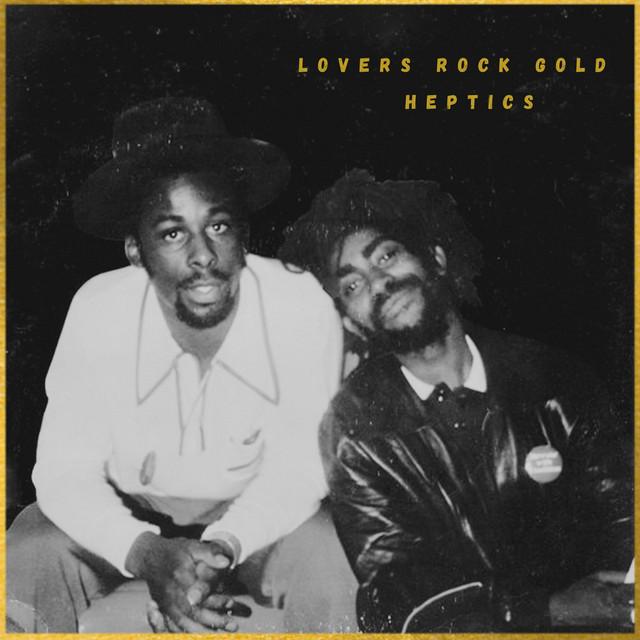 Lovers Rock Gold: Heptics - Heptics