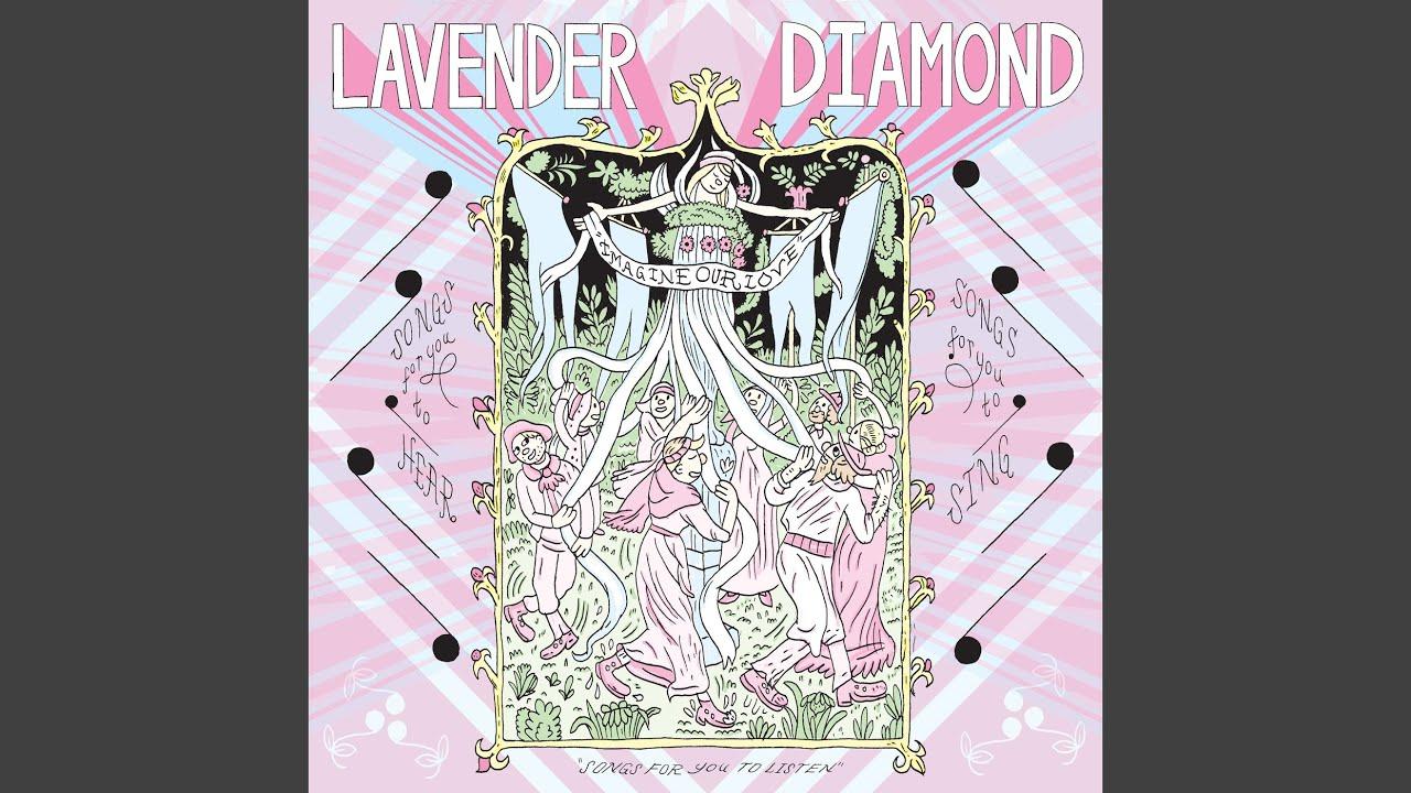 Imagine Our Love - Lavender Diamond