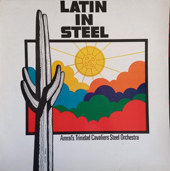 Steel Vibrations - Amral's Trinidad Cavaliers Steel Orchestra