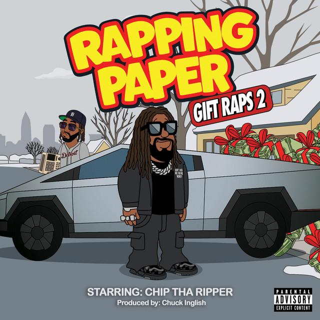 RAPPING PAPER (GIFT RAPS 2) - Chip Tha Ripper