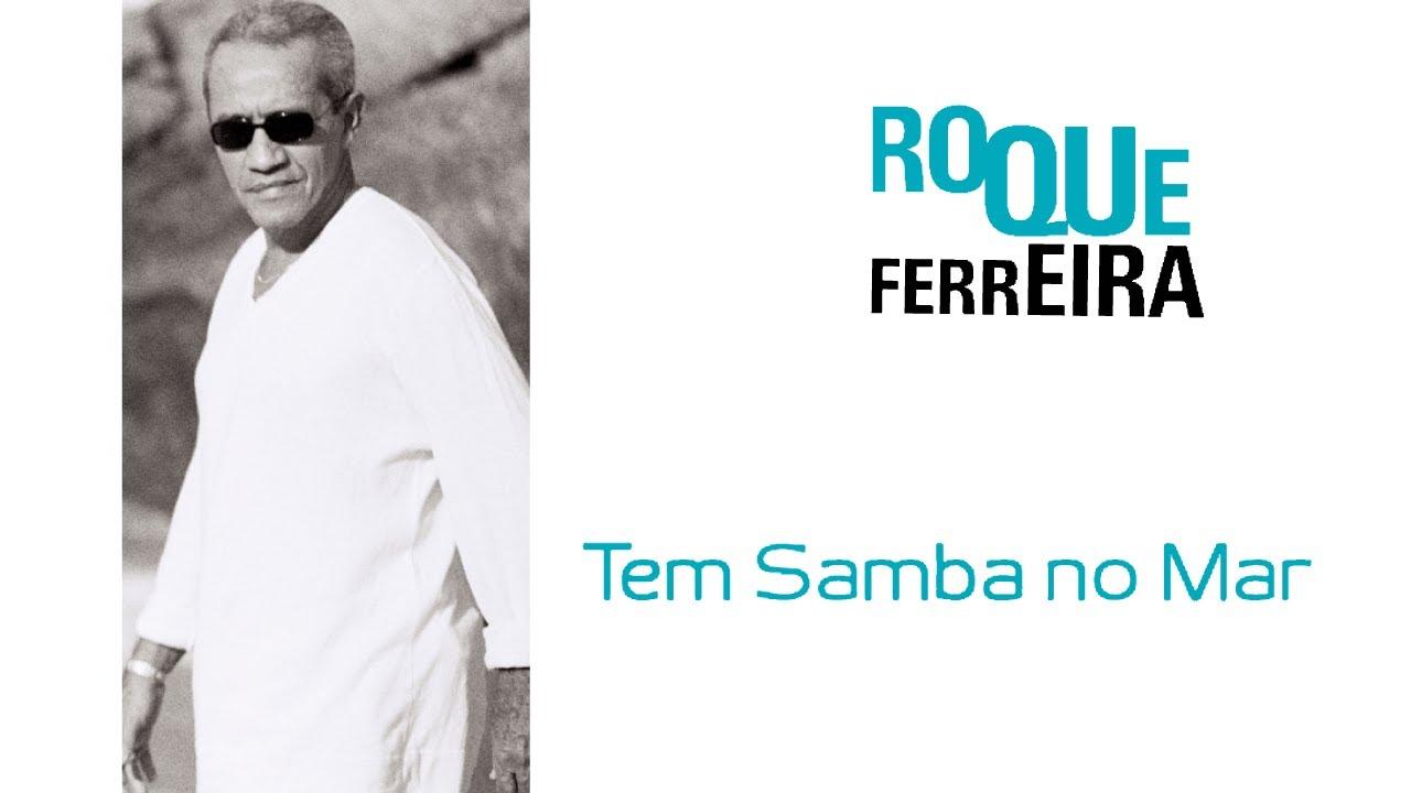 Tem samba no mar - Roque Ferreira