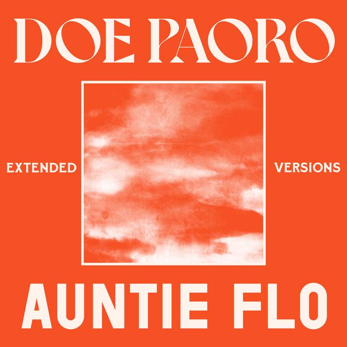 Doe Paoro x Auntie Flo - Extended Versions - Doe Paoro