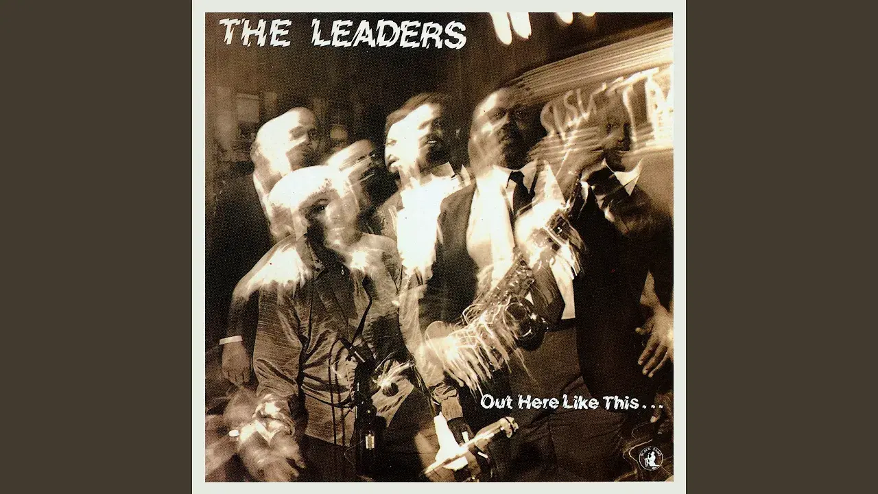 Out Here Like This... - The Leaders