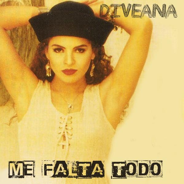 Me Falta Todo - Diveana