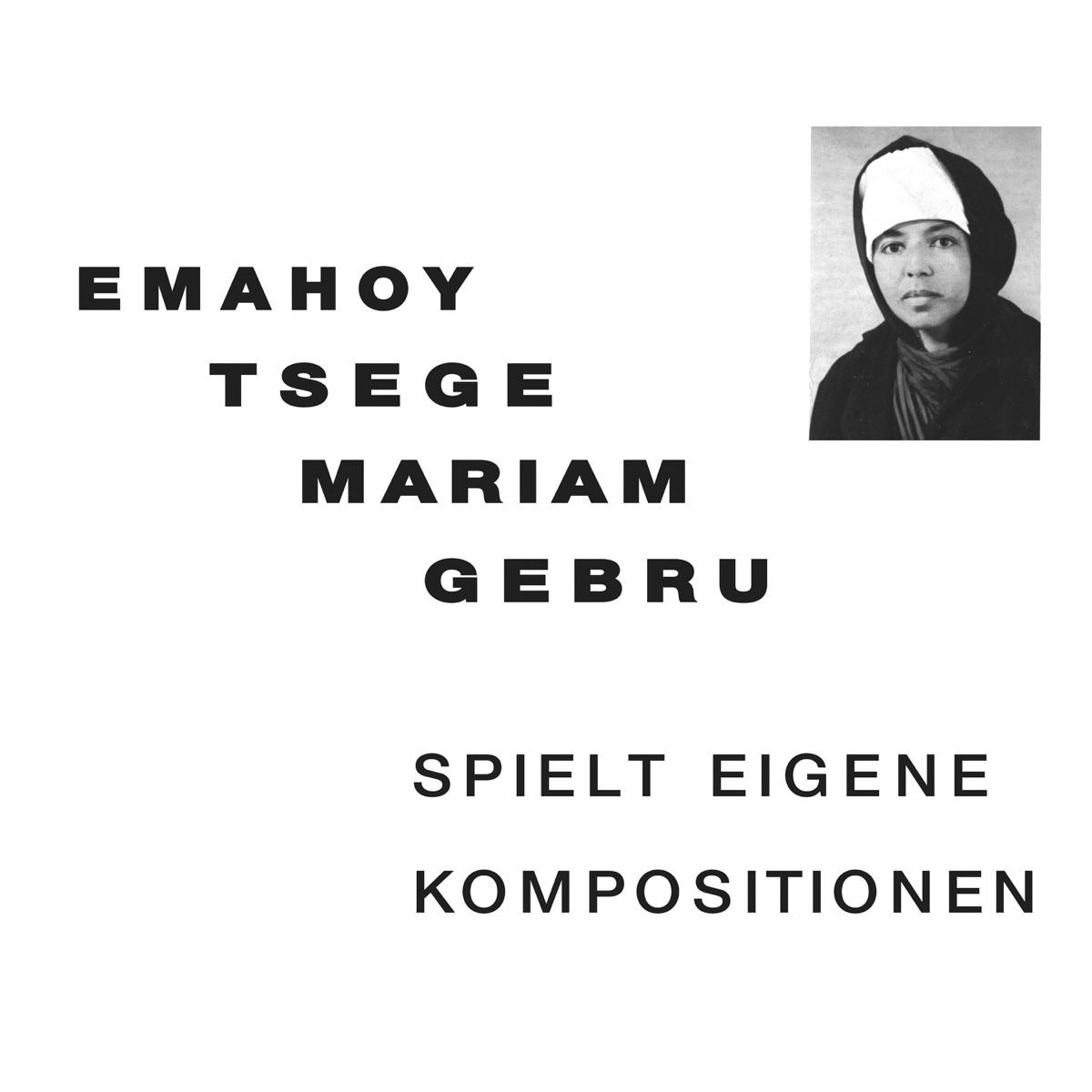Spielt Eigen Kompositionen - Emahoy Tsege Mariam Gebru