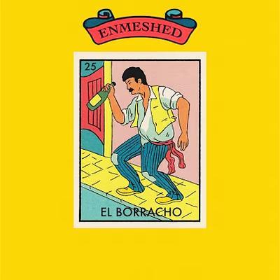El Borracho - Enmeshed