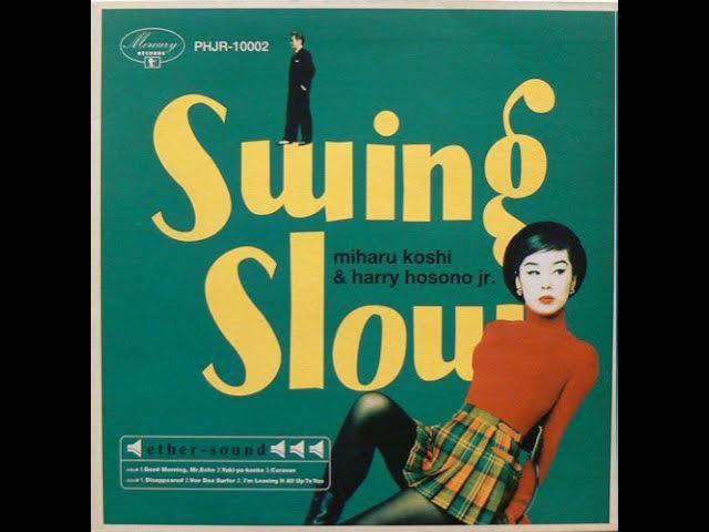 Swing Slow - 越美晴 & 細野晴臣