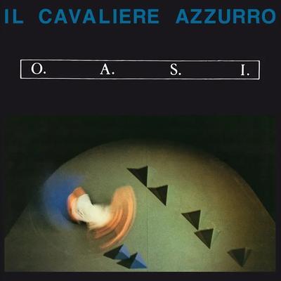 Il Cavaliere Azzurro - O.A.S.I.