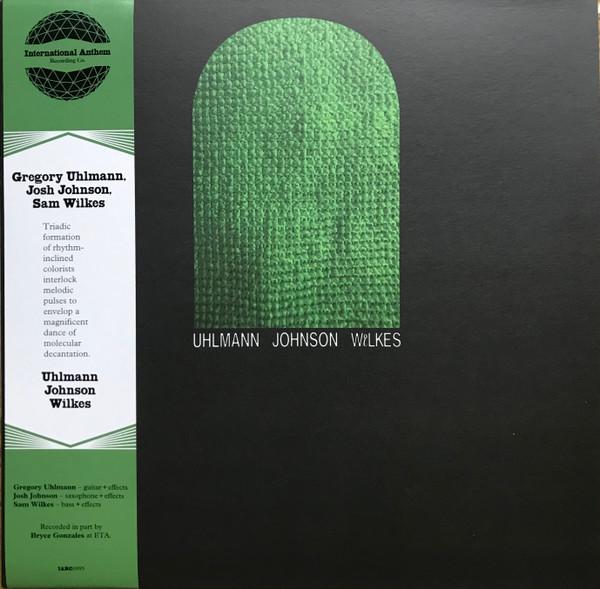 Uhlmann Johnson Wilkes (International Anthem) - Gregory Uhlmann, Josh Johnson, Sam Wilkes