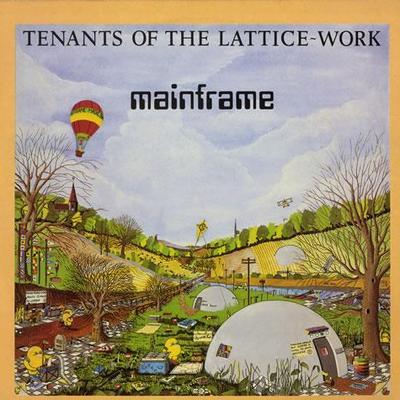 Tenants Of The Lattice-Work (Remastered) - Mainframe