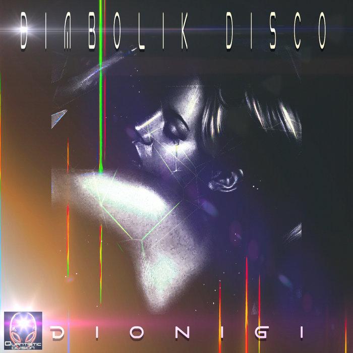 Diabolik Disco - DIONIGI