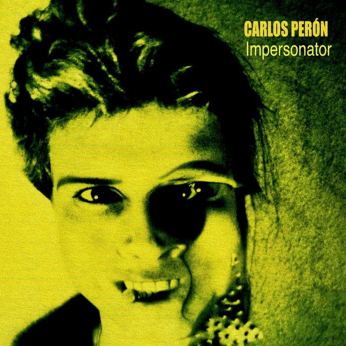 Impersonator (2025 Remaster) - Carlos Perón