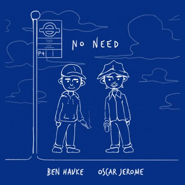 No Need - Single - Oscar Jerome & Ben Hauke