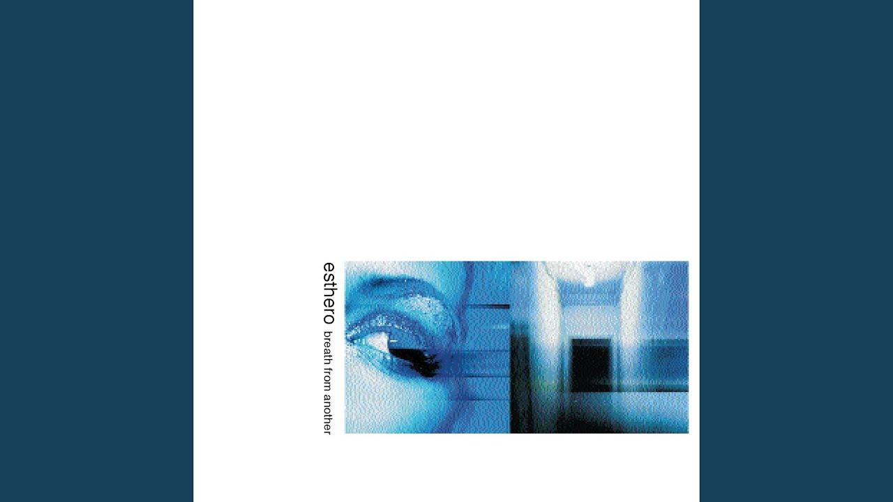  - Esthero