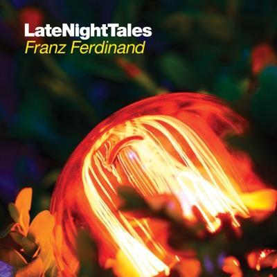 LateNightTales - Franz Ferdinand - American Spring