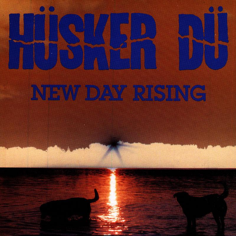 New Day Rising - Hüsker Dü