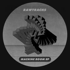 Machine Room EP - Rawtrachs