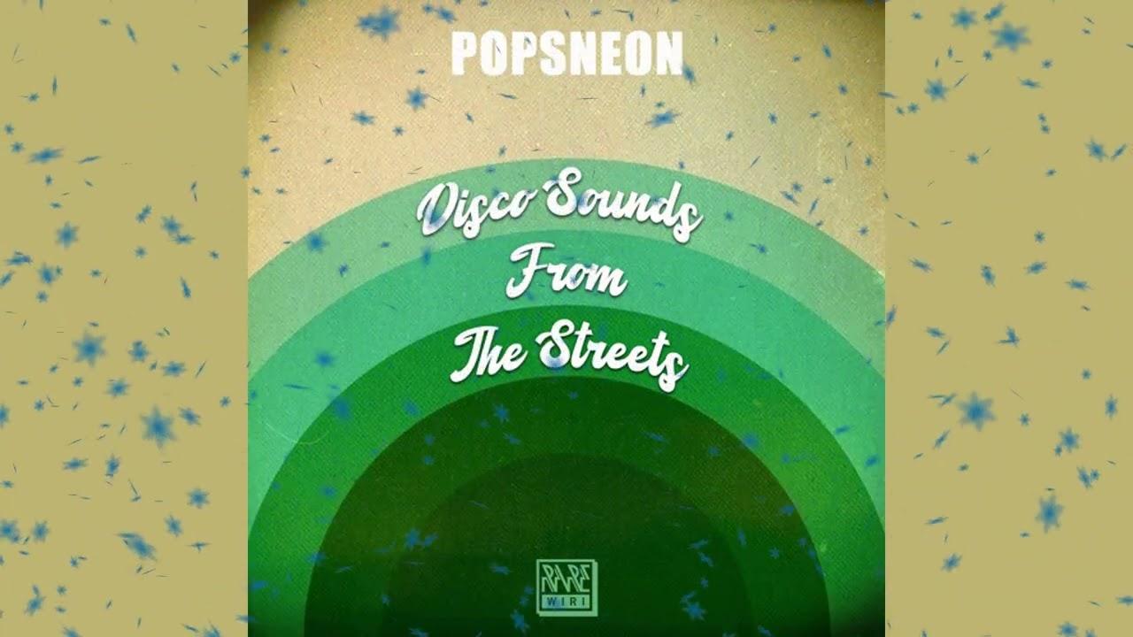 Disco Sounds From The Street - Popsneon