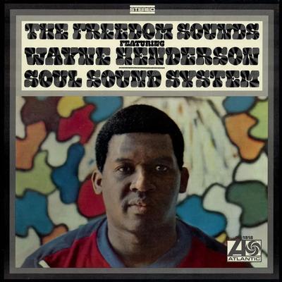 Unknown - The Freedom Sounds, Wayne Henderson