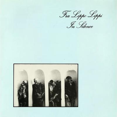 In Silence - Fra Lippo Lippi