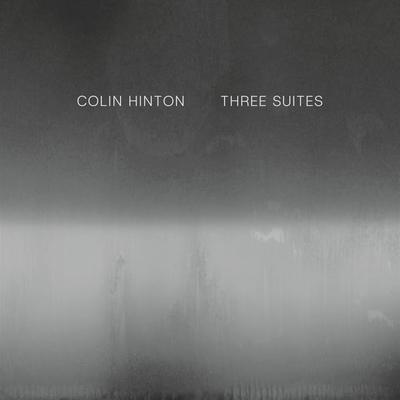 Three Suites - Colin Hinton