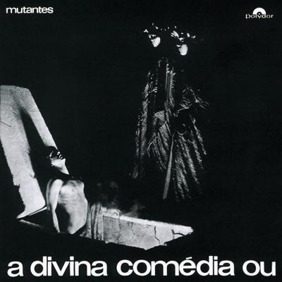 A Divina Comédia Ou Ando Meio Desligado - Mutantes