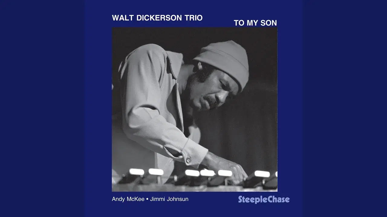To My Son - Walt Dickerson