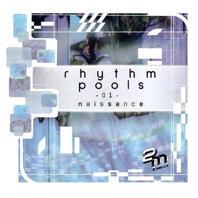 rhythm pools 01 - naissance - 2 Mello